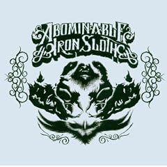 The Abominable Iron Sloth