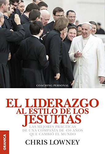 Liderazgo al estilo de los Jesuitas (Spanish Edition)