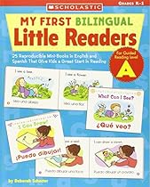 My First Bilingual Little Readers: Level A: 25 Reproducible Mini-Books in English and Spanish That Give Kids a Great Start in Reading (Teaching Resources) My First Bilingual Little Readers: Level A: 25 Reproducible Mini-Books in English and Spanish That Give Kids a Great Start in Reading (Teaching Resources)