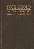 Pots O'Gold (Matt R. Penrose Warden Nevada State Prison)