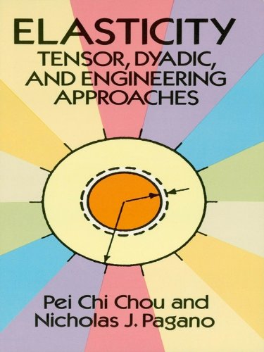 Elasticity: Tensor, Dyadic, and Engineering Approaches (Dover Civil and Mechanical Engineering)