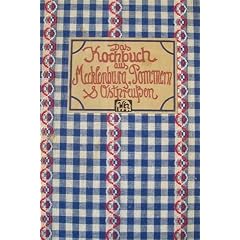 Das Kochbuch aus Mecklenburg, Pommern und Ostpreu�en
