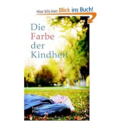 Die Farbe der Kindheit. Lyrik und Prosa