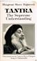 Tantra, the Supreme Understanding: Discourses on the Tantric Way of Tilopa's Song of Mahamudra (Tantra Series)