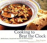 Cooking to Beat the Clock : Inspired Meals in 15 Minutes