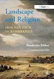 Landscape and religion from Van Eyck to Rembrandt