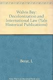 Walvis Bay : decolonization and international law