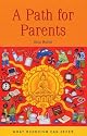 A Path for Parents (What Buddhism Can Offer) (What Buddhism Can Offer)