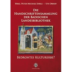 Die Handschriften der Badischen Landesbibliothek: Bedrohtes Kulturerbe?