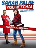Sarah Palin: You Betcha!