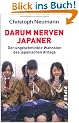 Darum nerven Japaner: Der ungeschminkte Wahnsinn des japanischen Alltags