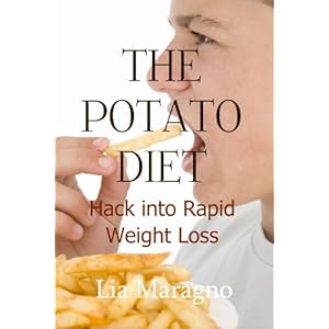 The Potato Diet: Hack Into Rapid Weight Loss