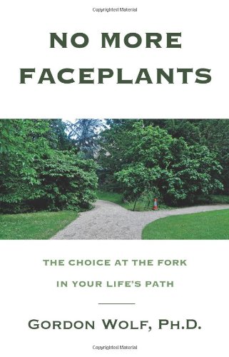 No More Faceplants: The Choice At the Fork in Your Life's Path