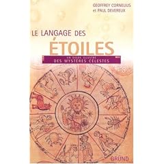 Le langage des �toiles : Un guide illustr� des myst�res c�lestes