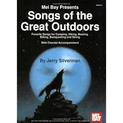 Songs of the Great Outdoors: Favorite Songs for Camping, Hiking, Boating, Biking, Backpacking and Skiing: With Chordal Accompaniment (Archive Edition)