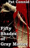 50 Shades of Gray Matter: Book 1 (The Swordsman Series)