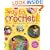 Way to Crochet!: 20 Cool, Easy Projects for Kids of All Ages