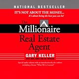 The Millionaire Real Estate Agent: It's Not About the Money