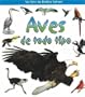 Aves de Todo Tipo (?Qui Tipo de Animal Es?) (Spanish Edition)