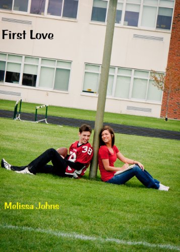FIRST LOVE (Now & Forever) by Melissa Johns
