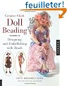 Creative Cloth Doll Beading: Designing And Embellishing With Beads