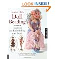 Creative Cloth Doll Beading: Designing and Embellishing with Beads