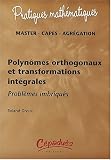 Polyn�mes orthogonaux et transformations int�grales : Probl�mes imbriqu�s