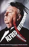 Alfred Hitchcock: A Life in Darkness and Light