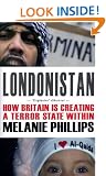 Londonistan: How Britain is Creating a Terror State within