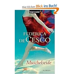 Muschelseide: Roman