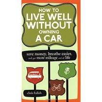 How to Live Well Without Owning a Car: Save Money, Breathe Easier, and Get More Mileage Out of Life
