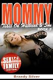 MOMMY TAKES ON HUSBAND AND SON (Hot threesome with Husband and Stepson!)