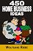 Books : 450 Home Business Ideas