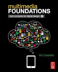 Multimedia Foundations: Core Concepts for Digital Design