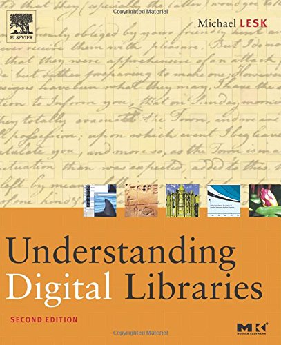 understanding digital libraries second edition the morgan kaufmann series in multimedia information and systems