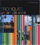 Tropiques, un art de vivre