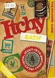 Itchy Bath: A City and Entertainment Guide to Bath (Insider's Guide): A City and Entertainment Guide to Bath (Insider's Guide)