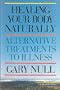 Healing Your Body Naturally: Alternative Treatments to Illness