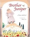Brother Juniper (Reinforced Hardcover)