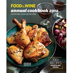 Food & Wine Annual Cookbook 2012: An Entire Year of Recipes