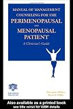 Manual of Management Counseling for the Perimenopausal and Menopausal Patient