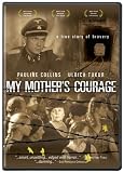 My Mothers Courage