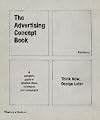 The Advertising Concept Book: Think Now, Design Later. by Pete Barry