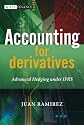 Accounting for Derivatives: Advanced Hedging Under IFRS (The Wiley Finance Series)