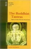 The Buddhist Tantras: Light on Indo-Tibetan Esotericism (Buddhist Traditions, Vol 9)