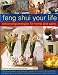Feng Shui Your Life: Enhancing Energies for Home and Life