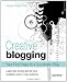 Creative Blogging: Your First Steps to a Successful Blog Creative Blogging: Your First Steps to a Successful Blog