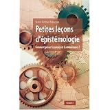 Petites le�ons d'�pist�mologie : Comment penser la science et la connaissance ?par Yannis Delmas-Rigoutsos