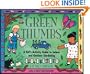Green Thumbs: A Kid's Activity Guide to Indoor and Outdoor Gardening (A Kid's Guide series)
