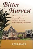 Bitter Harvest: The Social Transformation of Morelos, Mexico, and the Origins of the Zapatista Revolution, 1840-1910